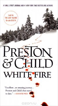 Lincoln Child, Douglas Preston - «White Fire»