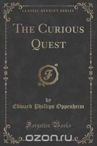 The Curious Quest (Classic Reprint)