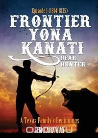 Frontier Yona Kanati (Bear Hunter)