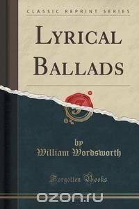 Lyrical Ballads (Classic Reprint)