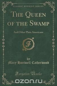 The Queen of the Swamp