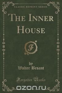 The Inner House (Classic Reprint)