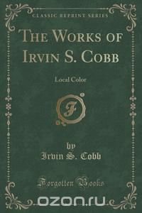 The Works of Irvin S. Cobb