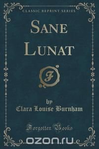 Sane Lunat (Classic Reprint)