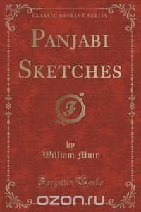 Panjabi Sketches (Classic Reprint)