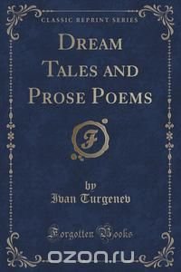 Dream Tales and Prose Poems (Classic Reprint)