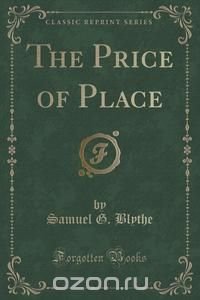 The Price of Place (Classic Reprint)