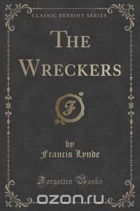 The Wreckers (Classic Reprint)