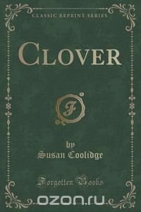 Clover (Classic Reprint)