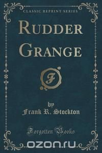 Rudder Grange (Classic Reprint)