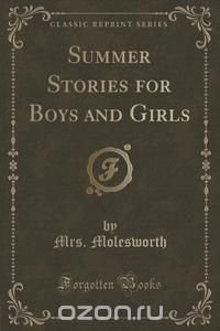 Summer Stories for Boys and Girls (Classic Reprint)