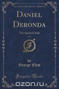 Daniel Deronda, Vol. 1