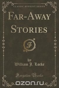 Far-Away Stories (Classic Reprint)