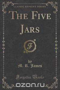 The Five Jars (Classic Reprint)