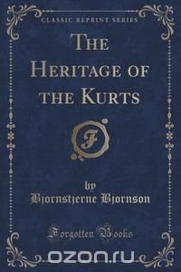 The Heritage of the Kurts (Classic Reprint)