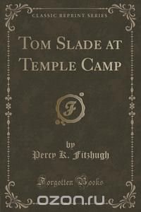 Tom Slade at Temple Camp (Classic Reprint)