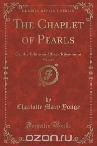 The Chaplet of Pearls, Vol. 2 of 2