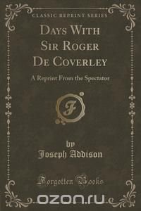 Days With Sir Roger De Coverley