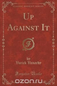 Up Against It (Classic Reprint)