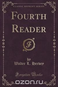 Fourth Reader (Classic Reprint)