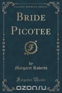 Bride Picotee (Classic Reprint)