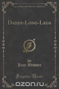 Daddy-Long-Legs (Classic Reprint)