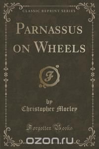 Parnassus on Wheels (Classic Reprint)