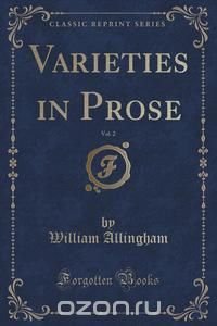 Varieties in Prose, Vol. 2 (Classic Reprint)