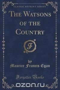 The Watsons of the Country (Classic Reprint)