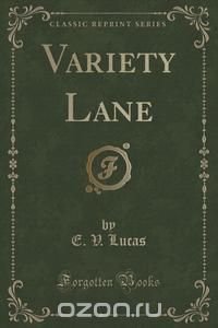 Variety Lane (Classic Reprint)