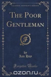 The Poor Gentleman (Classic Reprint)