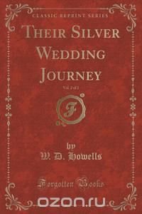 Their Silver Wedding Journey, Vol. 2 of 2 (Classic Reprint)