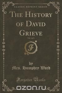 The History of David Grieve, Vol. 1 of 3 (Classic Reprint)