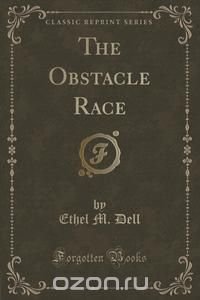 The Obstacle Race (Classic Reprint)