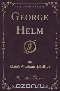 George Helm (Classic Reprint)