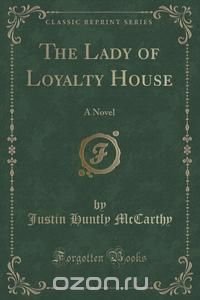 The Lady of Loyalty House