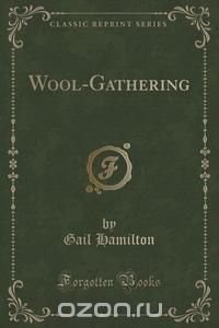 Wool-Gathering (Classic Reprint)