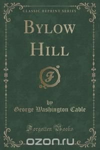 Bylow Hill (Classic Reprint)