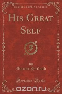 His Great Self (Classic Reprint)