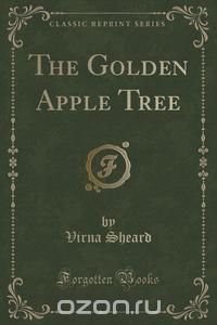 The Golden Apple Tree (Classic Reprint)