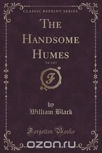 The Handsome Humes, Vol. 3 of 3 (Classic Reprint)