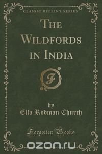 The Wildfords in India (Classic Reprint)