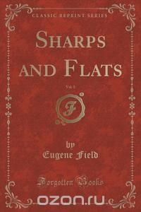 Sharps and Flats, Vol. 1 (Classic Reprint)