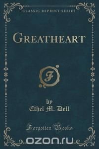 Greatheart (Classic Reprint)