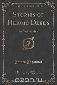 Stories of Heroic Deeds