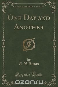 One Day and Another (Classic Reprint)