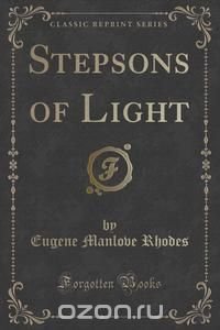 Stepsons of Light (Classic Reprint)