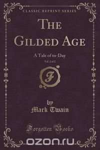 The Gilded Age, Vol. 2 of 2