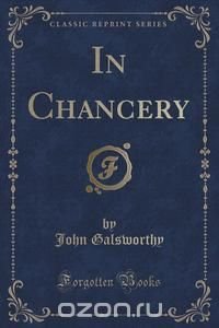 In Chancery (Classic Reprint)