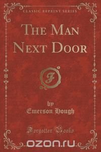 The Man Next Door (Classic Reprint)